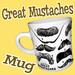 Great Mustaches Mug